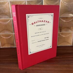 The Balthazar Cookbook by Lee Hanson, Riad Nasr and Keith McNally 2003 Hardcover